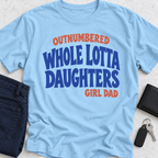 Outnumbered Whole Lotta Daughters T-Shirt
