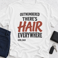 Outnumbered There's Hair Everywhere T-Shirt