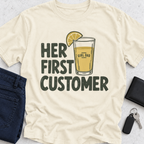 Her First Customer T-Shirt