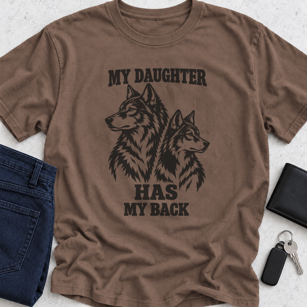 My Daughter Has My Back T-Shirt