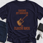 Raising My Daughter On Classic Rock T-Shirt