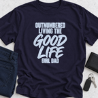 Outnumbered Living The Good Life T-Shirt