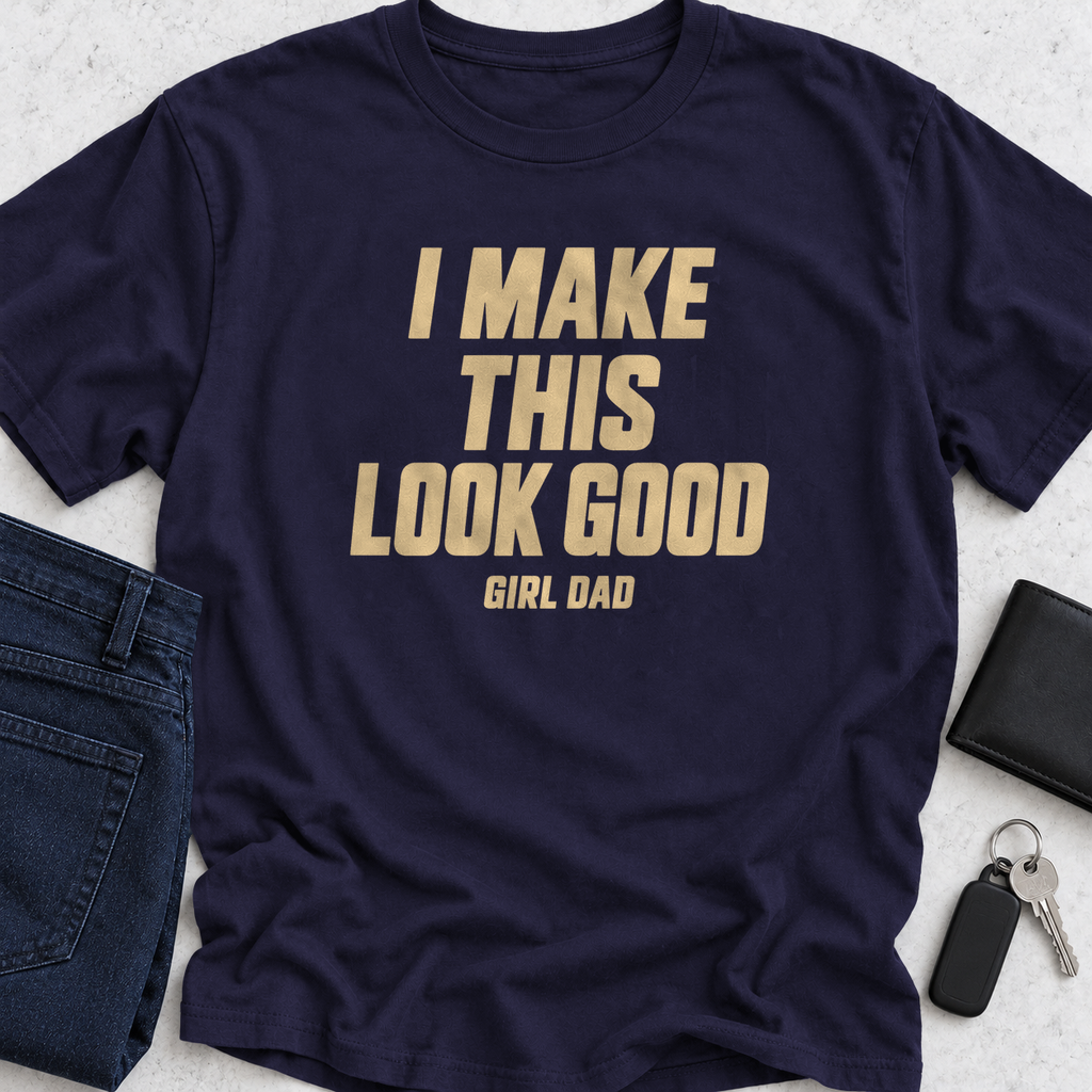 I Make This Look Good T-Shirt
