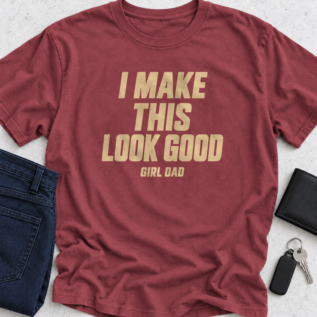 I Make This Look Good T-Shirt