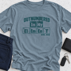 Outnumbered In My Element T-Shirt