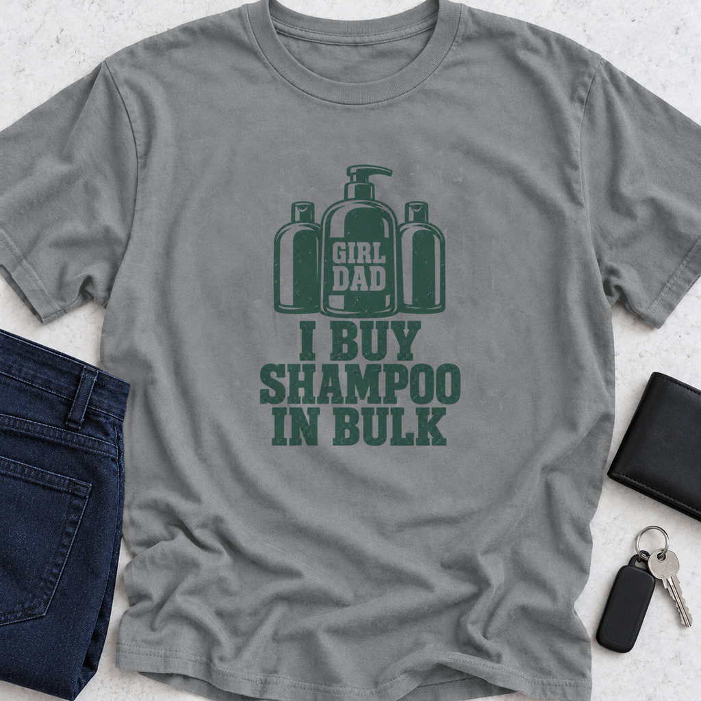 I Buy Shampoo In Bulk T-Shirt