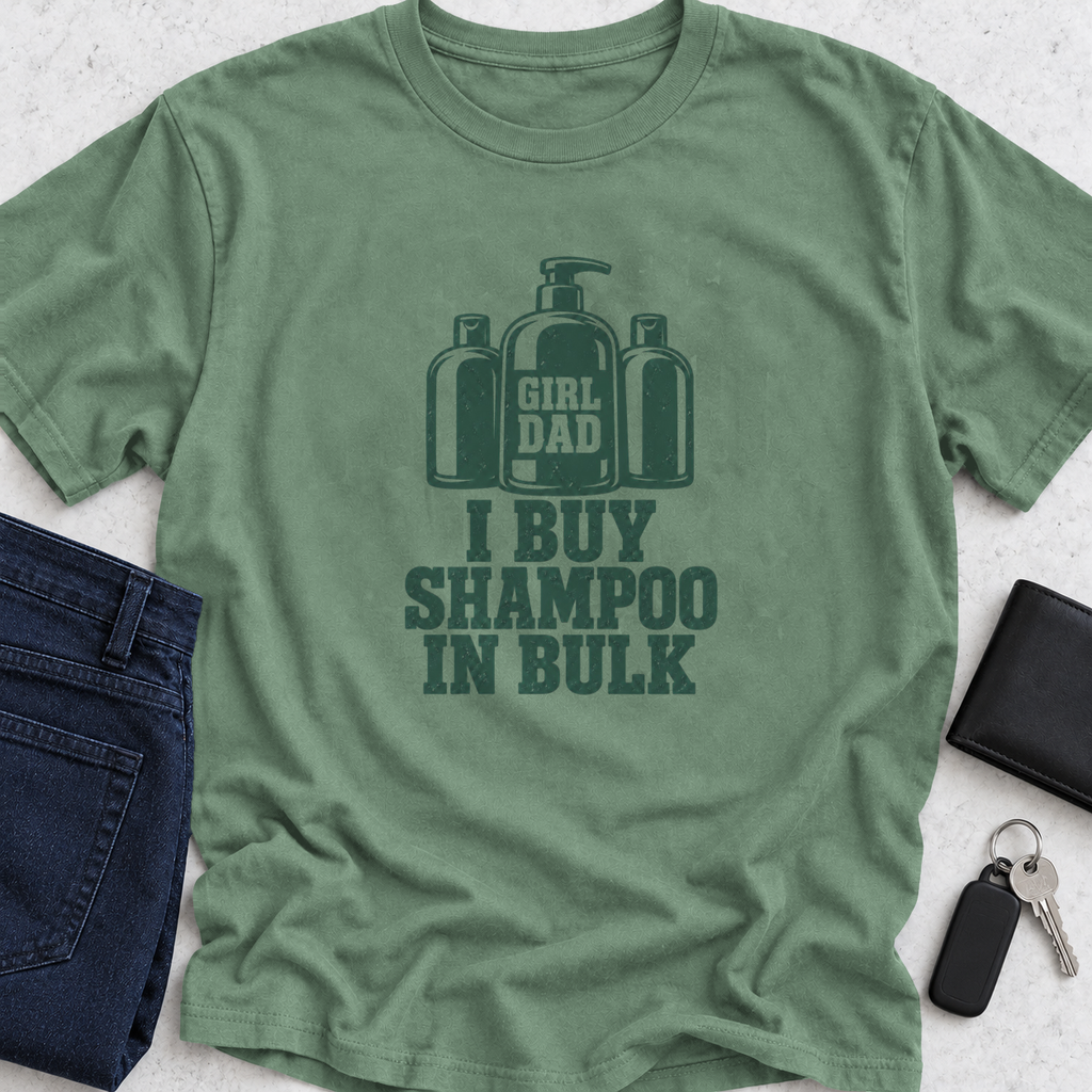 I Buy Shampoo In Bulk T-Shirt