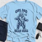 Girl Dad Built For Bear Hugs T-Shirt