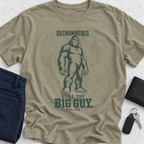 Outnumbered Still the Big Guy T-Shirt