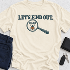 Let's Find Out T-Shirt
