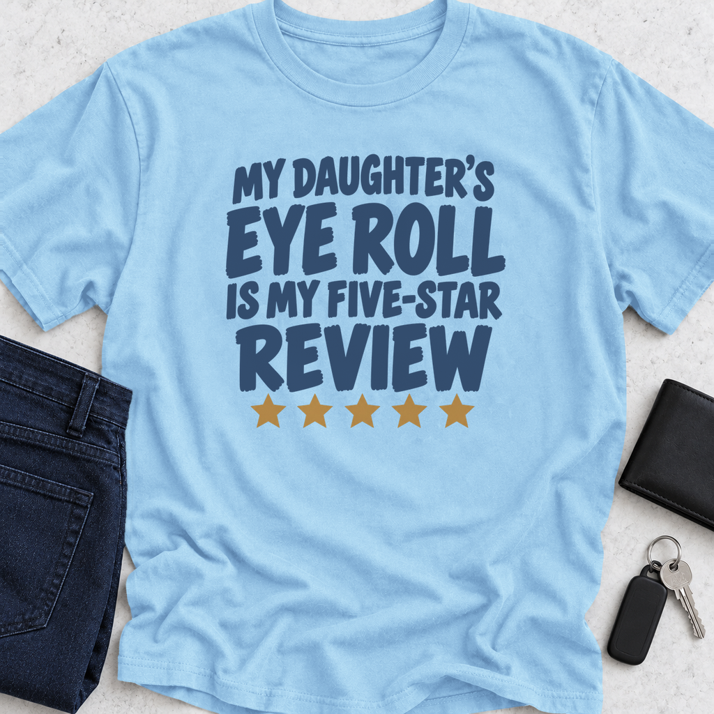 Eye Rolls = 5 Star Review T-Shirt