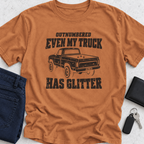 Outnumbered Even My Truck Has Glitter T-Shirt