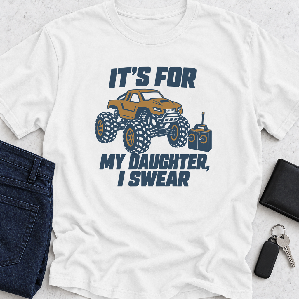 It's For My Daughter RC T-Shirt