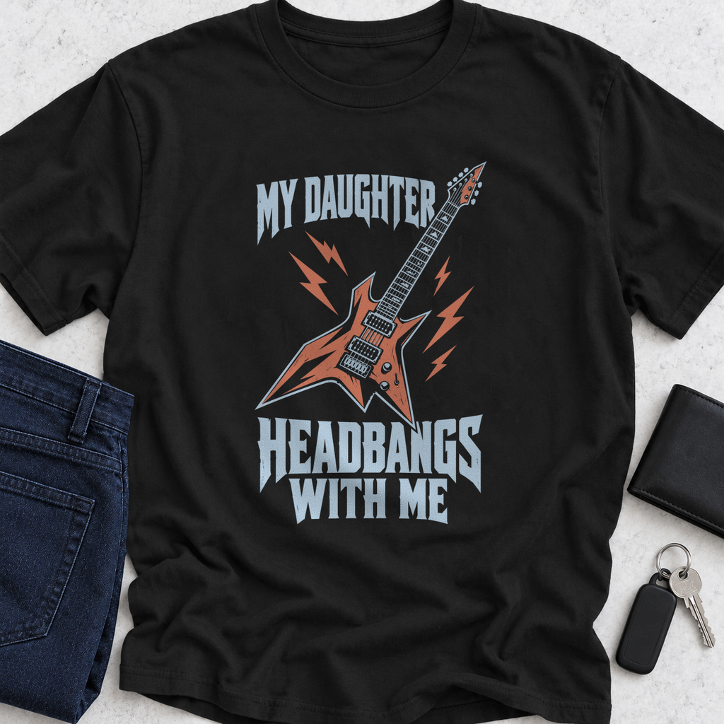 My Daughter Headbangs With Me T-Shirt