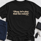 Find The Remote T-Shirt